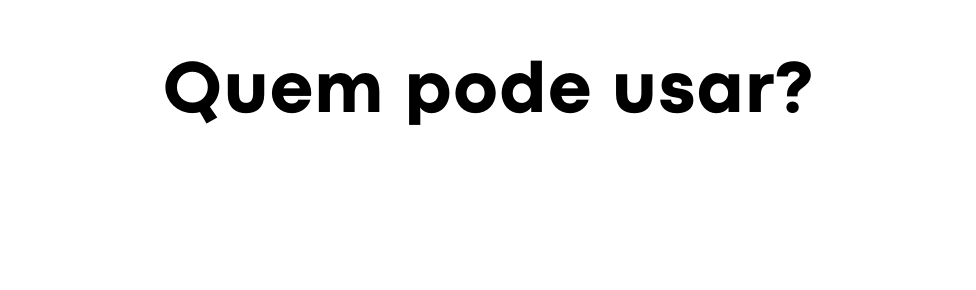 Quem pode usar